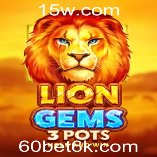LionGems3pots: Um Mergulho Profundo no Excitante Mundo dos Caça-Níqueis com 60bet